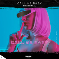 Mike Leithal - Call Me Baby