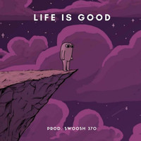 Swoosh - Life is Good