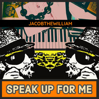 Jacobthewilliam - Speak up for Me