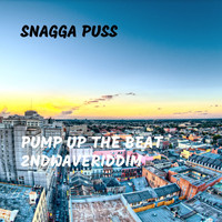 Snagga Puss - Pump Up the Beat 2ndWaveRiddim