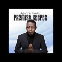 Adam Adeeda - Promise Keeper