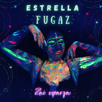 Zai Esparza - Estrella Fugaz