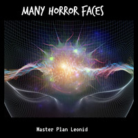 Master Plan Leonid - Many Horror Faces