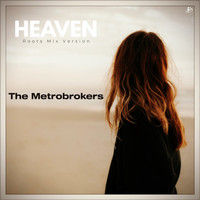 The Metrobrokers - Heaven (Roots Mix Version)