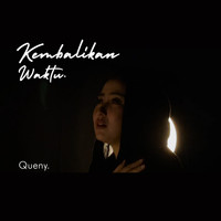 Queny - Kembalikan Waktu