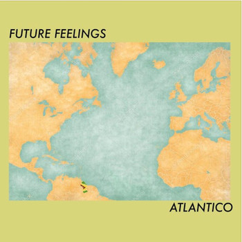 Future Feelings - Atlantico