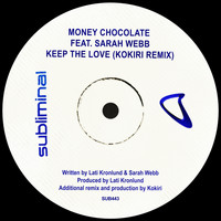 Money Chocolate feat. Sarah Webb - Keep The Love (Kokiri Remix)