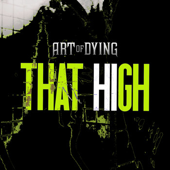 Art Of Dying - That High (Explicit)