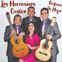 Los Hermanos Castro - Perfume de Mujer
