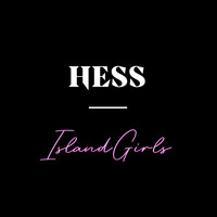 Hess - Island Girls