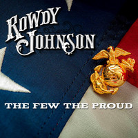 Rowdy Johnson - The Few the Proud