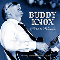 Buddy Knox - Ticket to Memphis