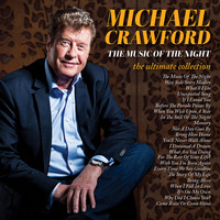 Michael Crawford - The Music of the Night (The Ultimate Collection)