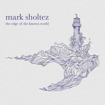 Mark Sholtez - The Edge of the Known World