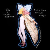 Sia - Floating Through Space (feat. David Guetta) (Hex & Sia In Space Mix)