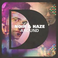 Noir & Haze - Around (Solomun Radio Edit)