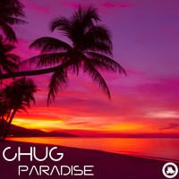 Chug - Paradise EP
