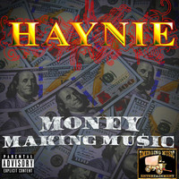 Haynie - Money Making Music (Explicit)