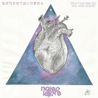 Noise Killers - Don't Let Me Go (feat. Majo Quijada)