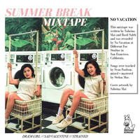 No Vacation - Summer Break Mixtape