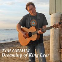 Tim Grimm - Dreaming Of King Lear