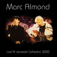 Marc Almond - Live At Leicester Cathedral, 2000