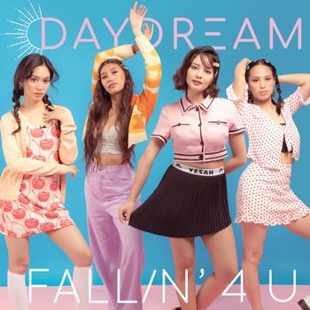 DAYDREAM - Fallin' 4 U
