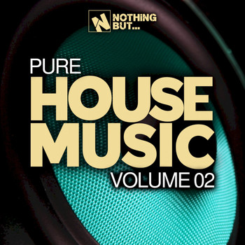 Various Artists - Nothing But... Pure House Music, Vol. 02