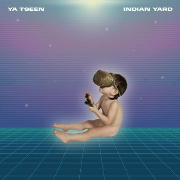 Ya Tseen - Indian Yard (Explicit)