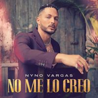 Nyno Vargas - No me lo creo RMX