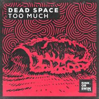 Dead Space - Too Much