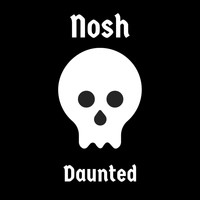 Nosh - Daunted