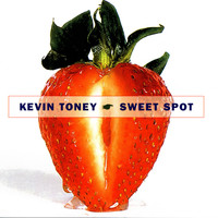 Kevin Toney - Sweet Spot