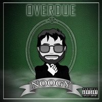 Noogy - Overdue (Explicit)