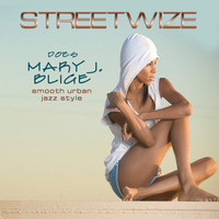 Streetwize - Streetwize Does Mary J. Blige