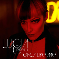 Lucia Cifarelli - Girls Like Me