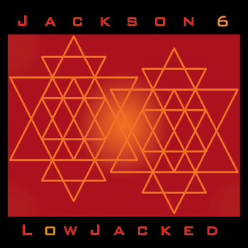 Jackson 6 - Lowjacked