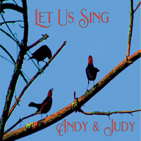 Andy & Judy - Let Us Sing