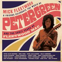 Mick Fleetwood and Friends - Celebrate the Music of Peter Green and the Early Years of Fleetwood Mac (Live from The London Palladium)