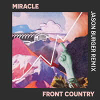 Front Country - Miracle (Jason Burger Remix)