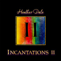Heather Dale - Incantations II