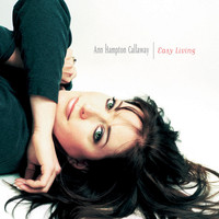 Ann Hampton Callaway - Easy Living
