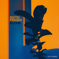 Sixth Finger - Alone (City 48 Mix)