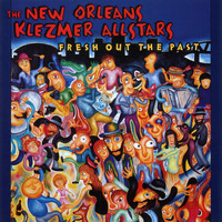 New Orleans Klezmer Allstars - Fresh Out The Past