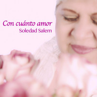 Soledad Salem - Con Cuánto Amor