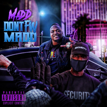 Madd - Don’t FW Madd (Explicit)