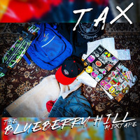 Tax - The Blueberry Hill Mixtape (Explicit)