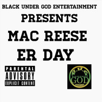Mac Reese - Er Day (Explicit)