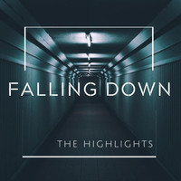 The Highlights - Falling Down