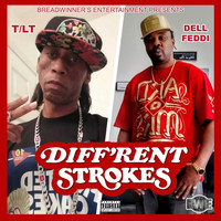 Dell Feddi - Different Strokes (feat. Tilt) (Explicit)